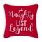 "Naughty List Legend" Small Christmas Accent Pillow, 10" x 10"
